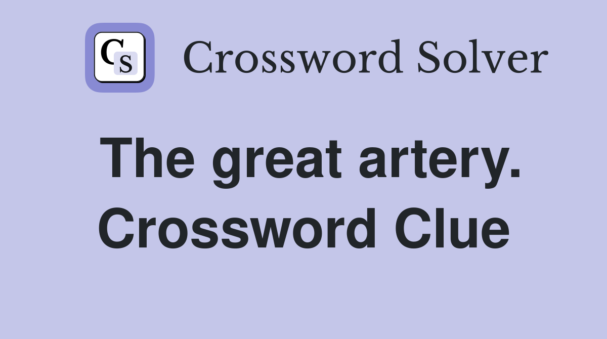 The great artery. Crossword Clue
