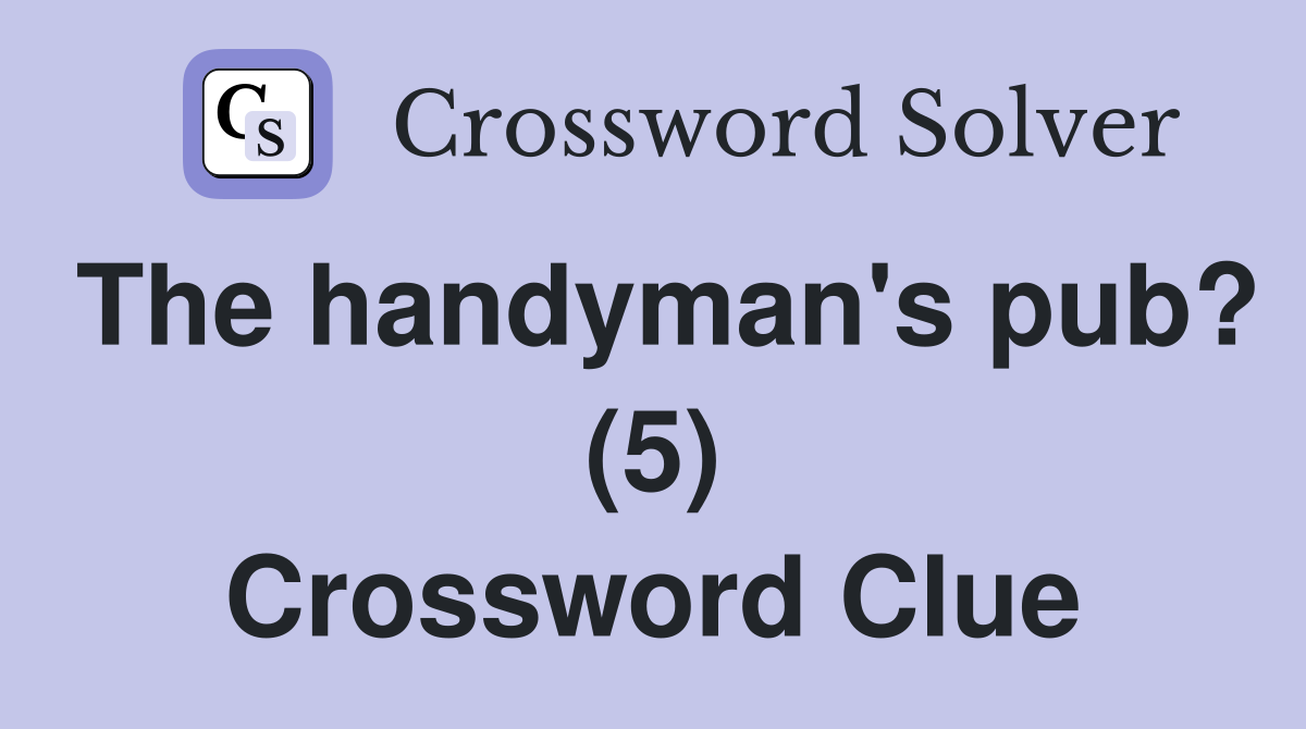 The handyman's pub? (5) Crossword Clue