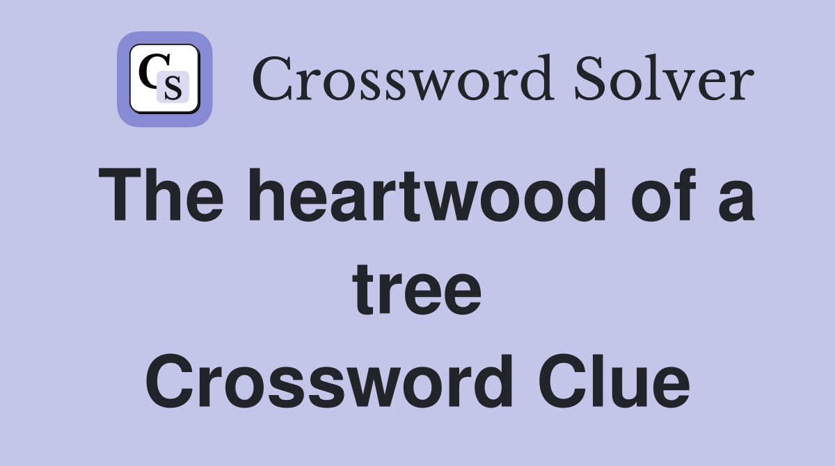 The heartwood of a tree Crossword Clue