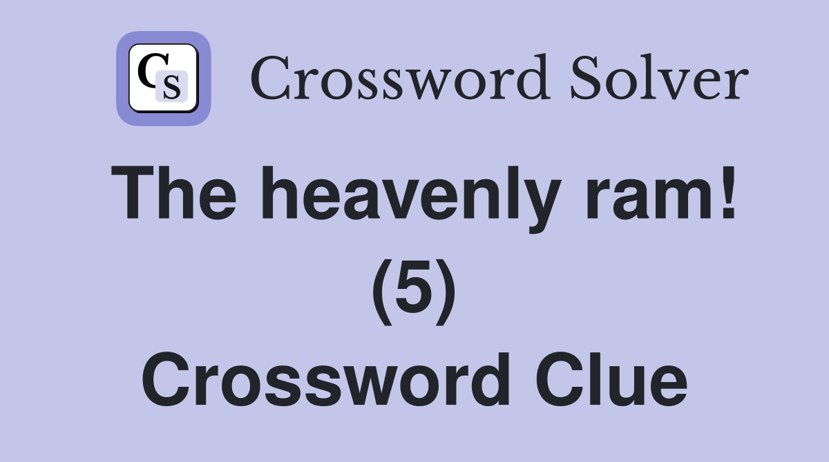The heavenly ram! (5) Crossword Clue