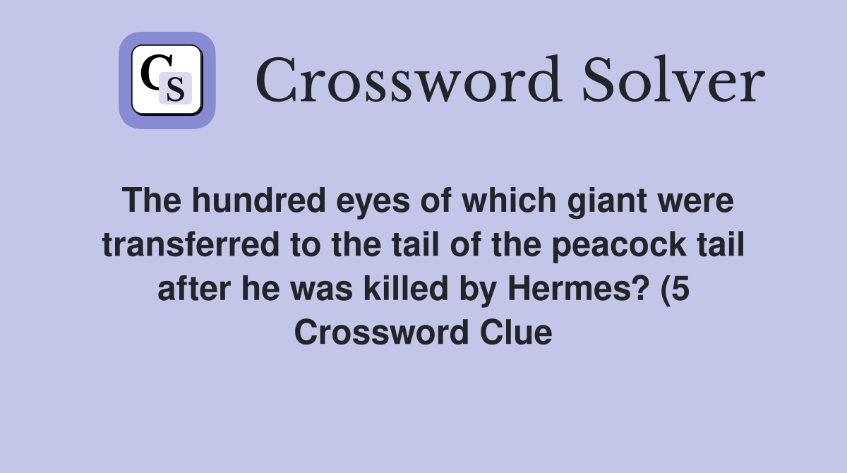 The hundred eyes of which giant were transferred to the tail of the The hundred eyes of which giant were transferred to the tail of the