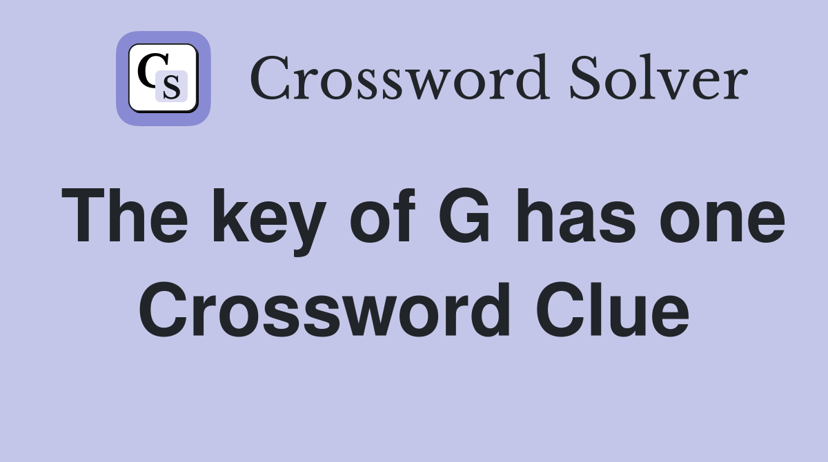 The key of G has one Crossword Clue