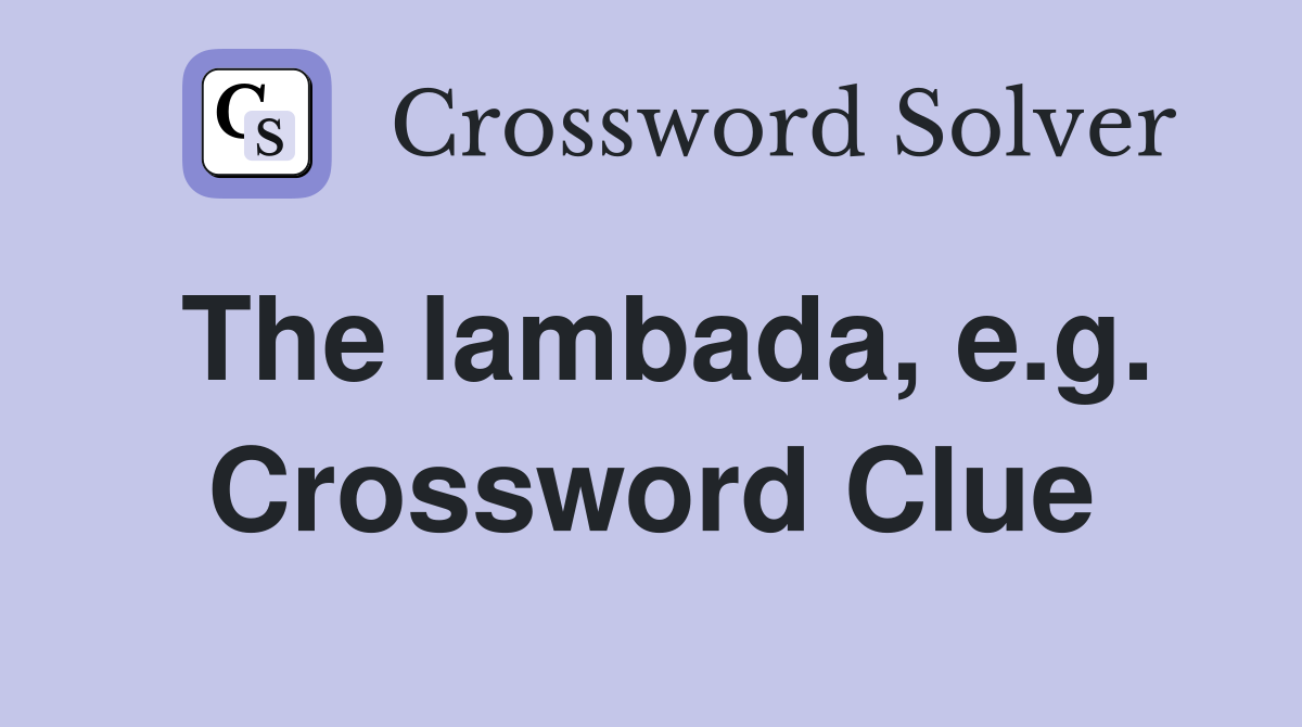 The lambada, e.g. Crossword Clue