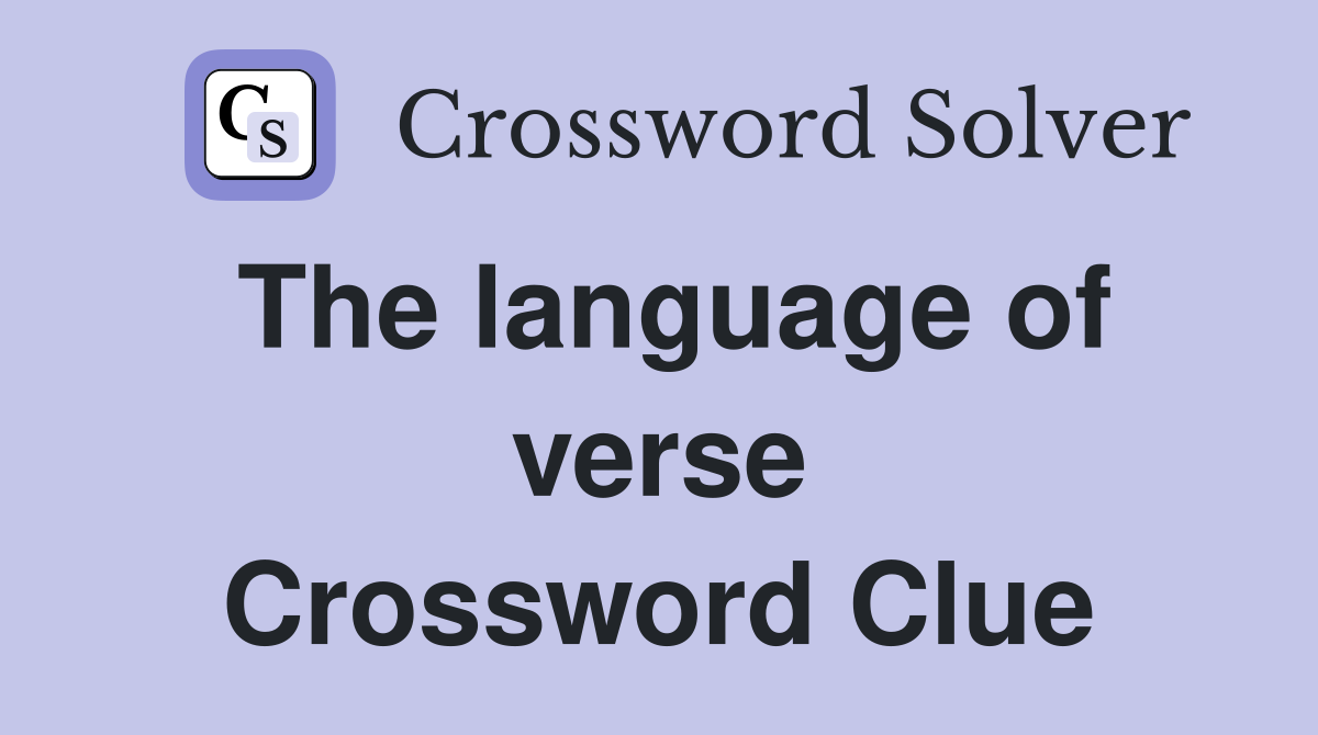 The language of verse Crossword Clue