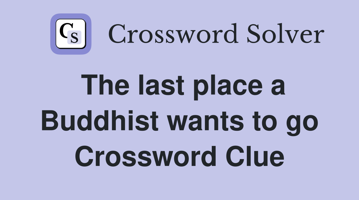 The last place a Buddhist wants to go Crossword Clue