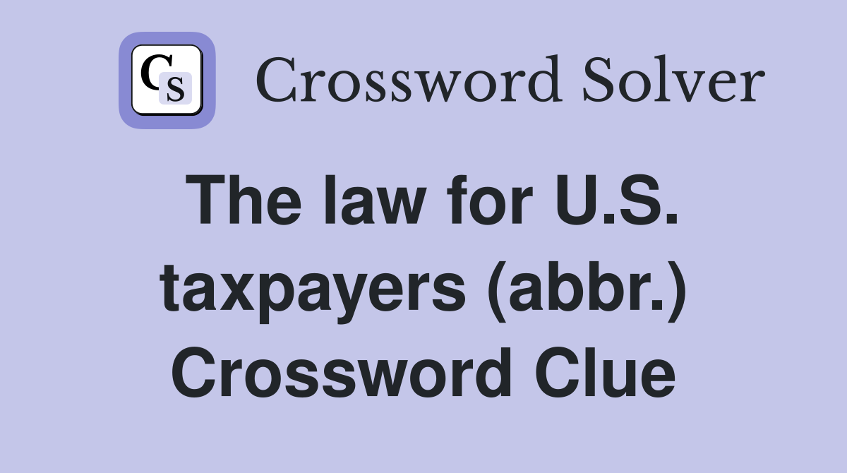 The law for U.S. taxpayers (abbr.) Crossword Clue