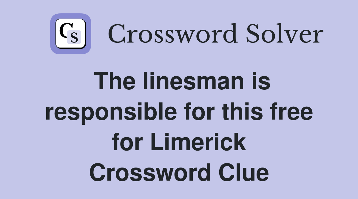 The linesman is responsible for this free for Limerick Crossword Clue