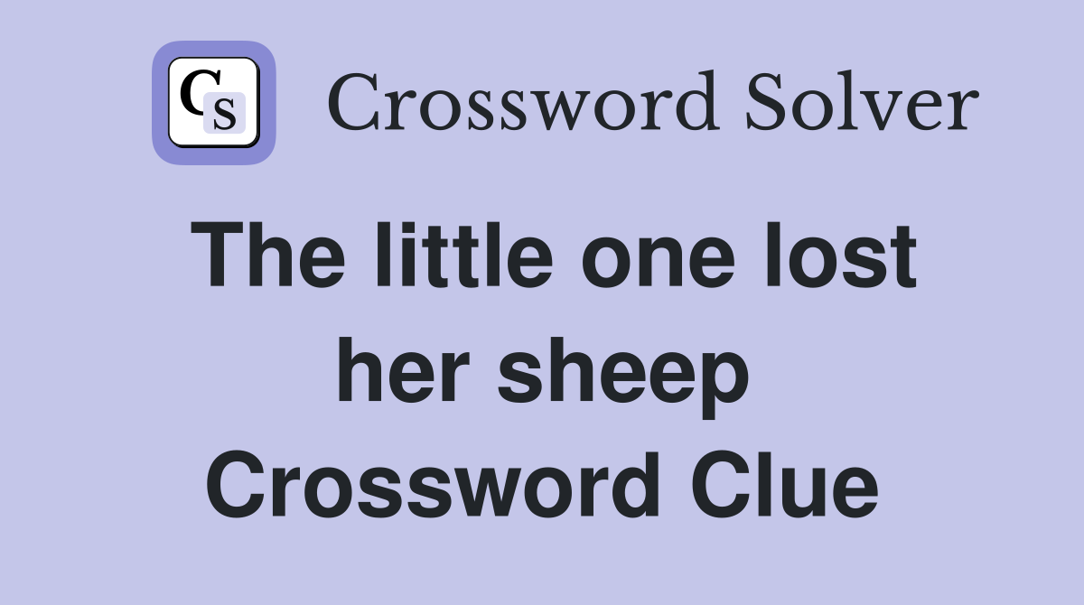 The little one lost her sheep Crossword Clue