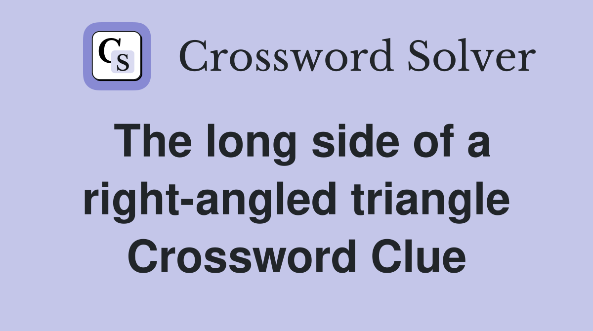 The long side of a right-angled triangle Crossword Clue