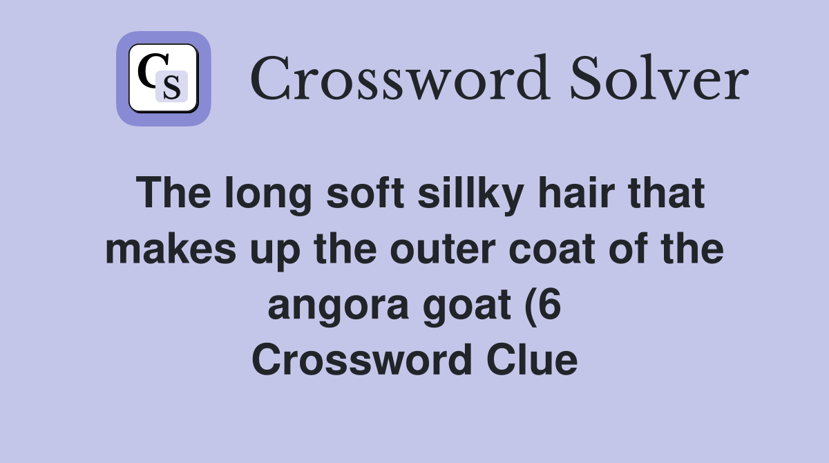 The long soft sillky hair that makes up the outer coat of the angora The long soft sillky hair that makes up the outer coat of the angora