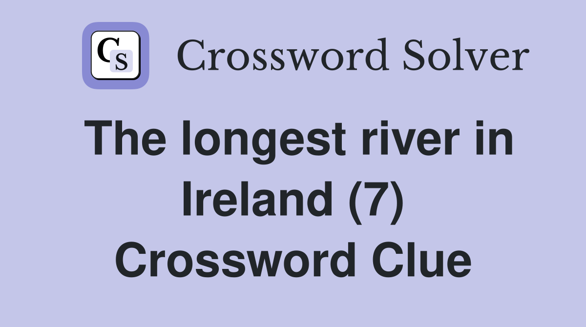 The longest river in Ireland (7) Crossword Clue