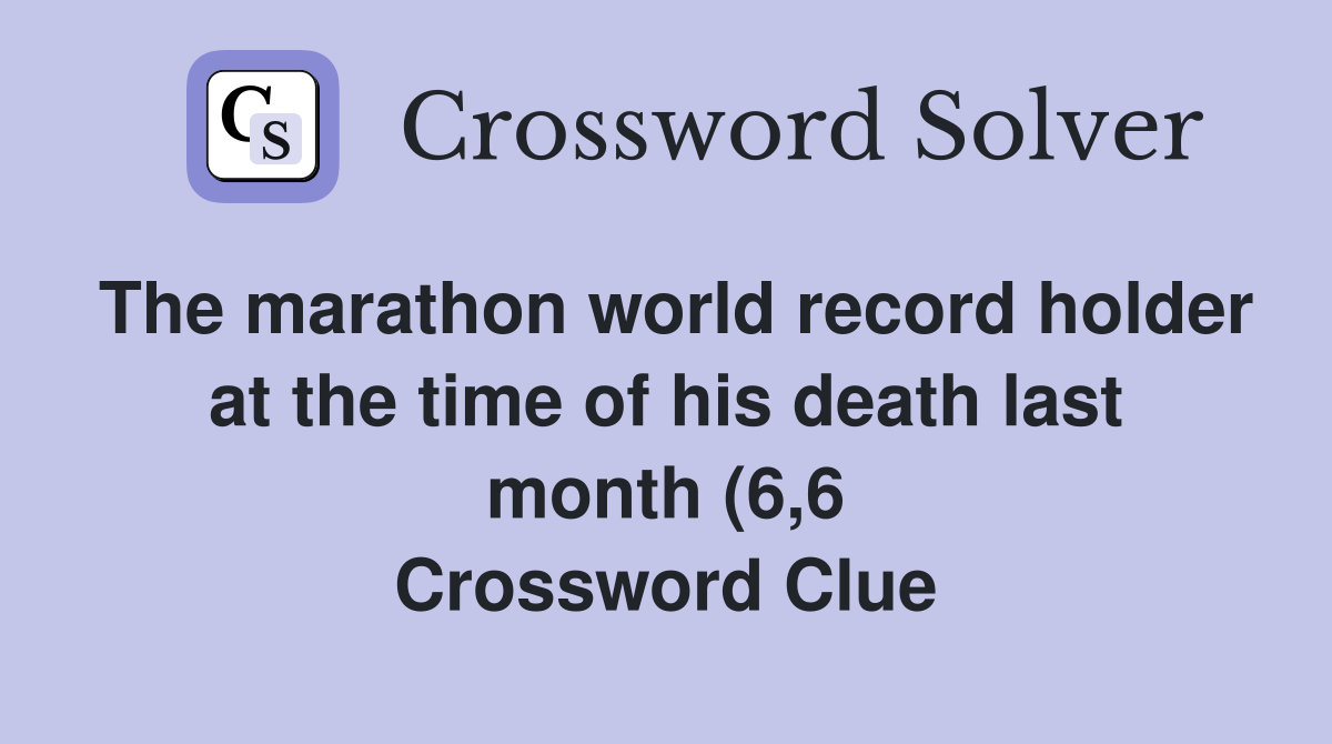 The marathon world record holder at the time of his death last month (6 The marathon world record holder at the time of his death last month (6