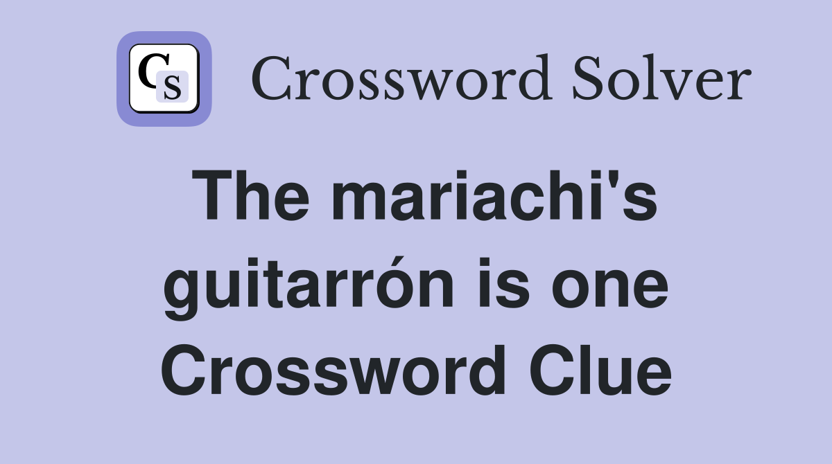 The mariachi's guitarrón is one Crossword Clue