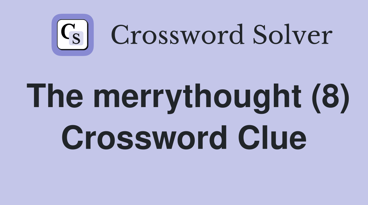 The merrythought (8) Crossword Clue