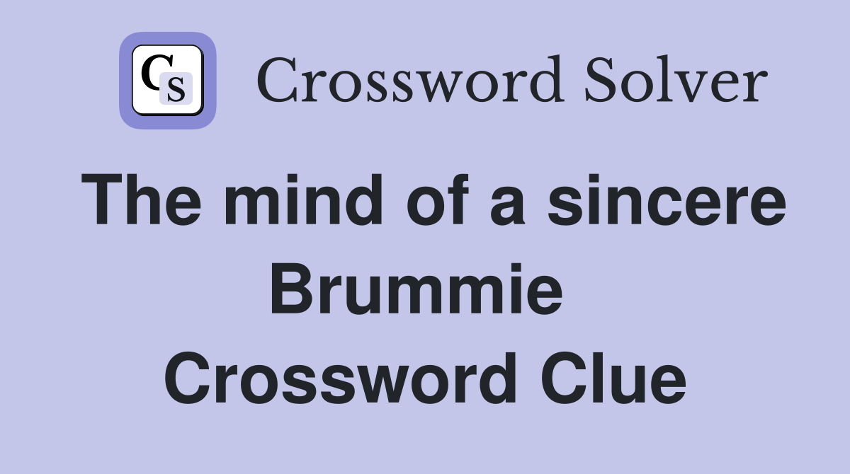 The mind of a sincere Brummie  Crossword Clue