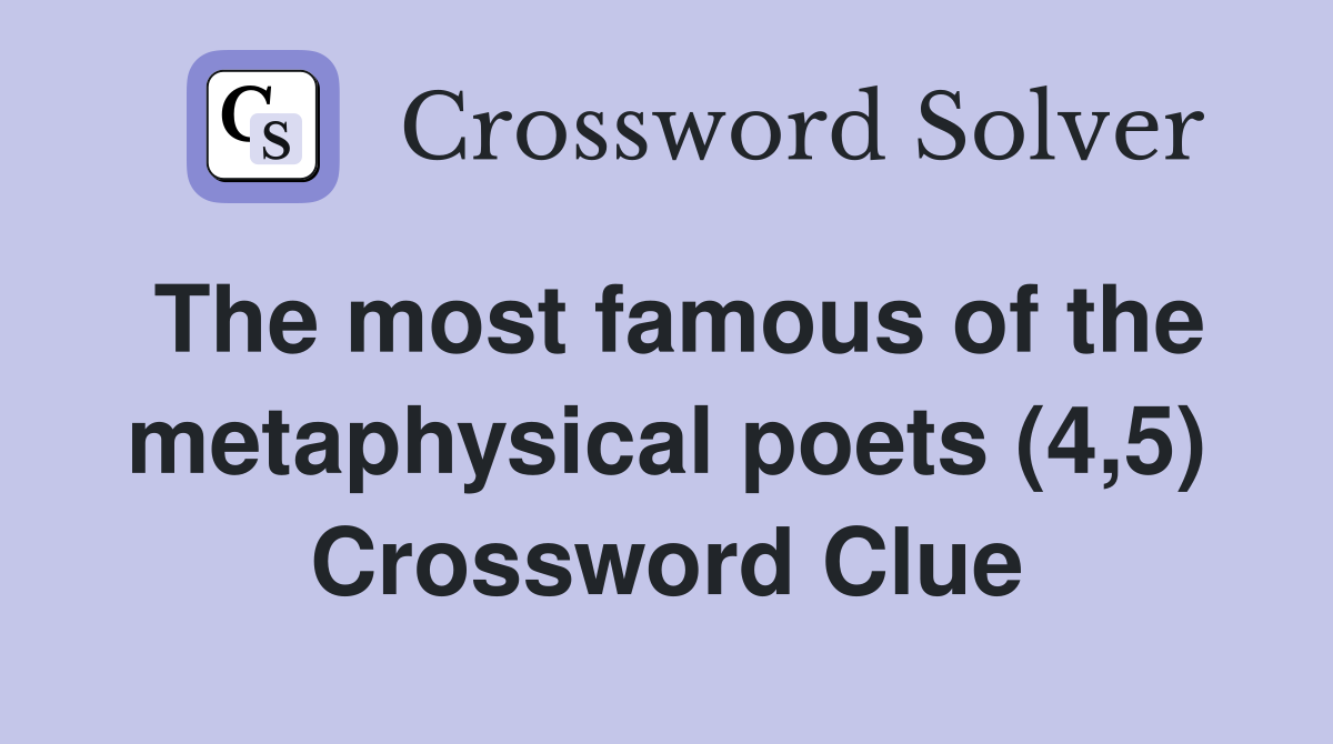 The most famous of the metaphysical poets (4,5) Crossword Clue