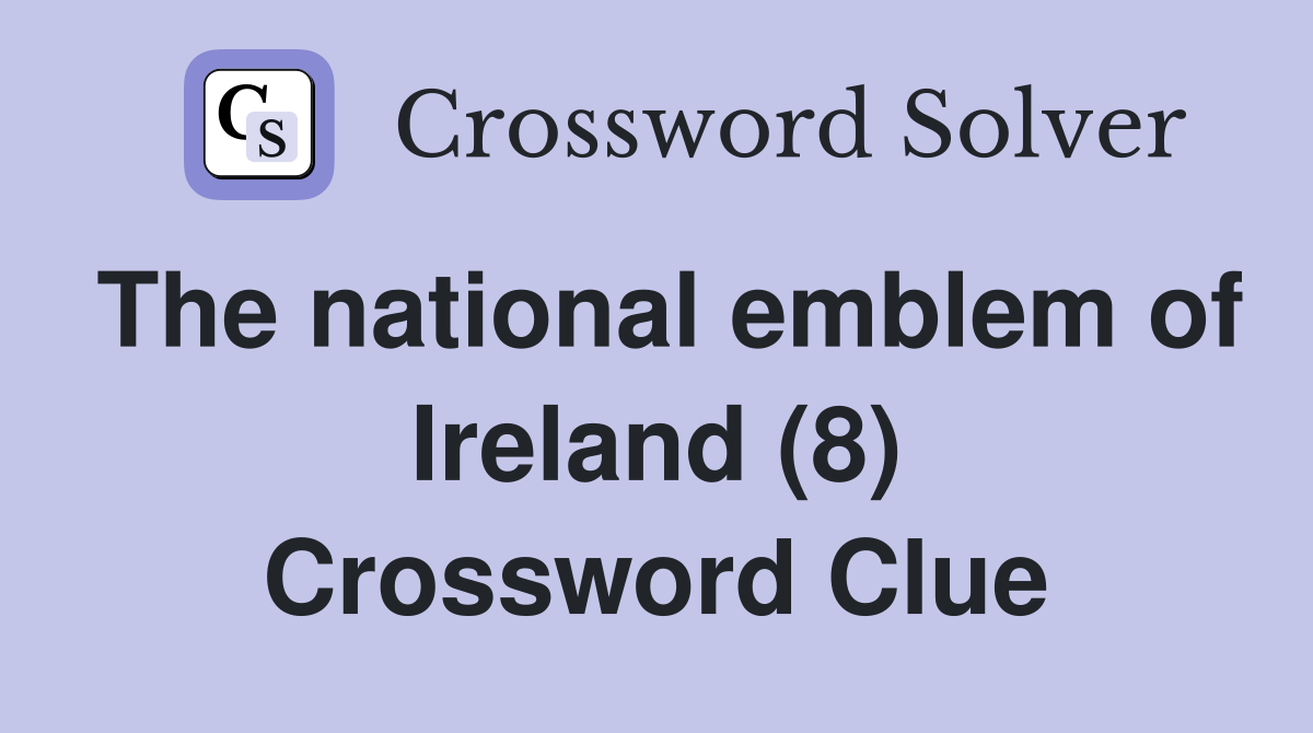 The national emblem of Ireland (8) Crossword Clue