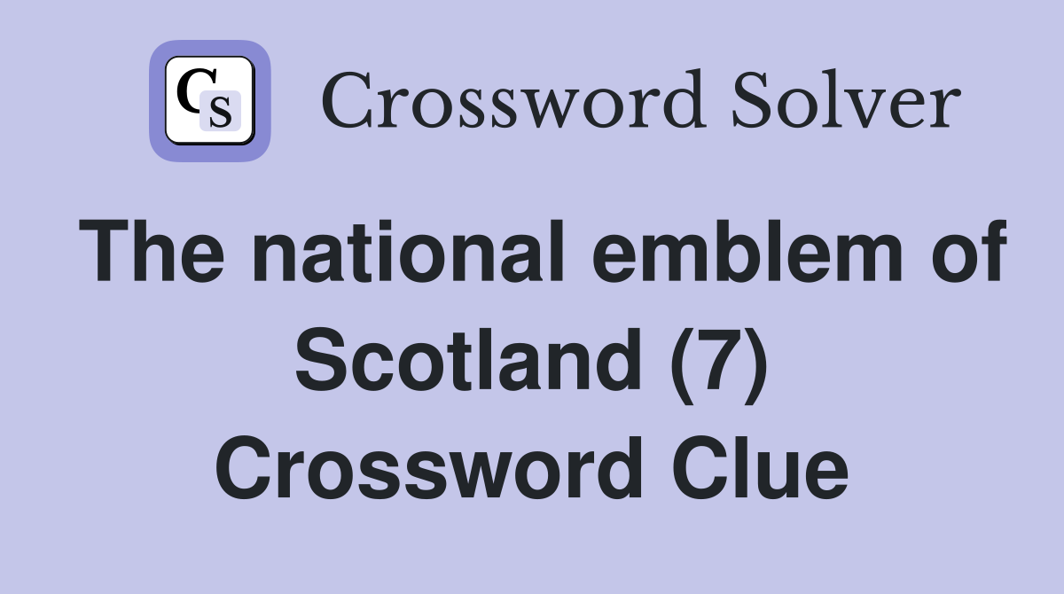 The national emblem of Scotland (7) Crossword Clue