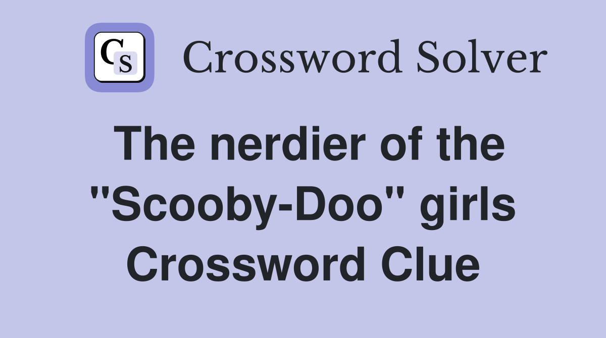 The nerdier of the "Scooby-Doo" girls Crossword Clue