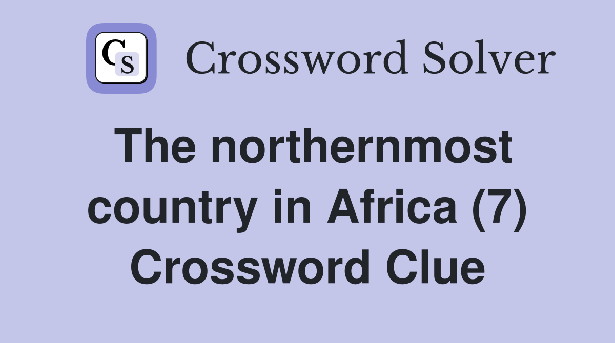 The northernmost country in Africa (7) Crossword Clue