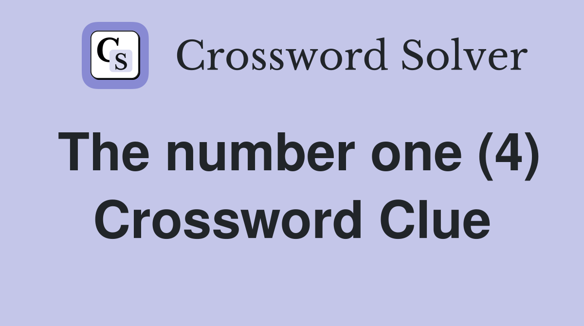 The number one (4) Crossword Clue