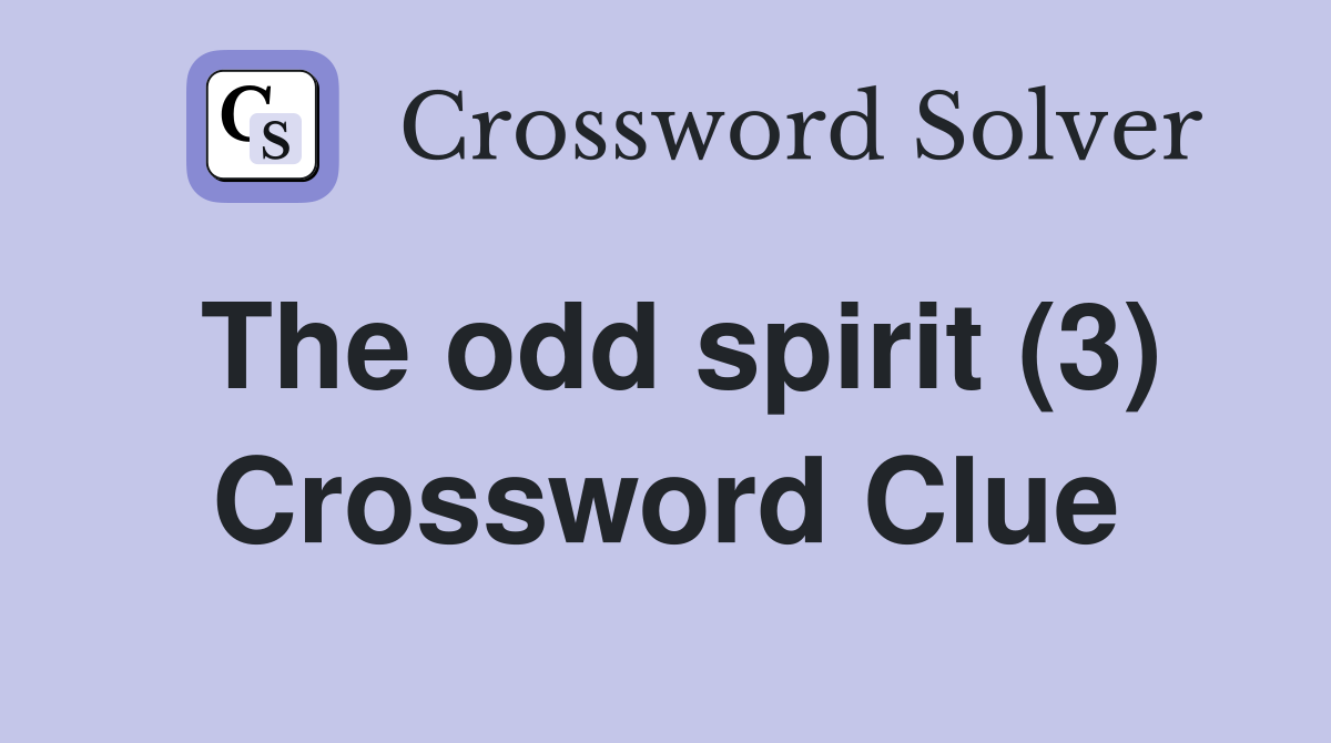 The odd spirit (3) Crossword Clue