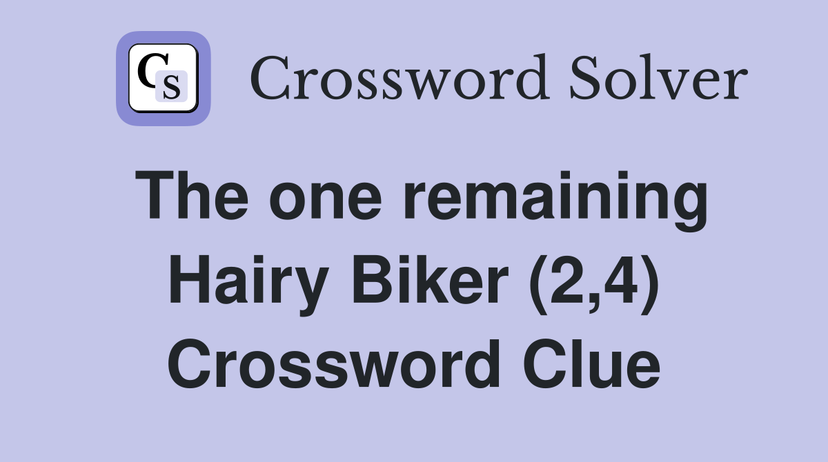 The one remaining Hairy Biker (2,4) Crossword Clue
