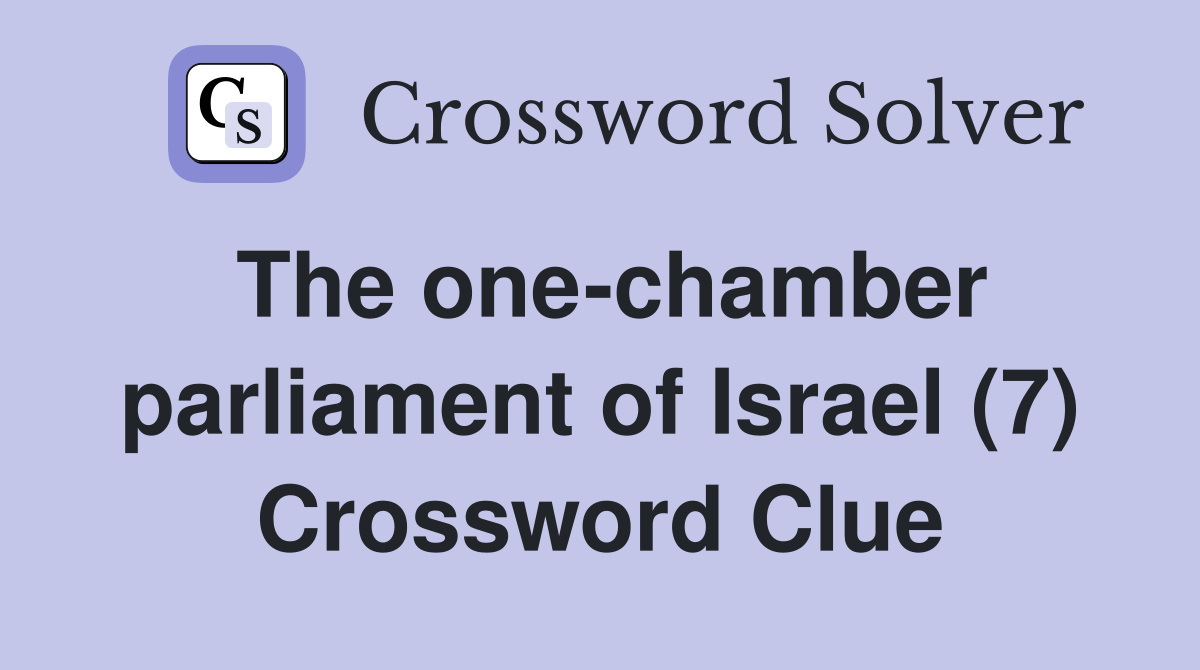 The one-chamber parliament of Israel (7) Crossword Clue