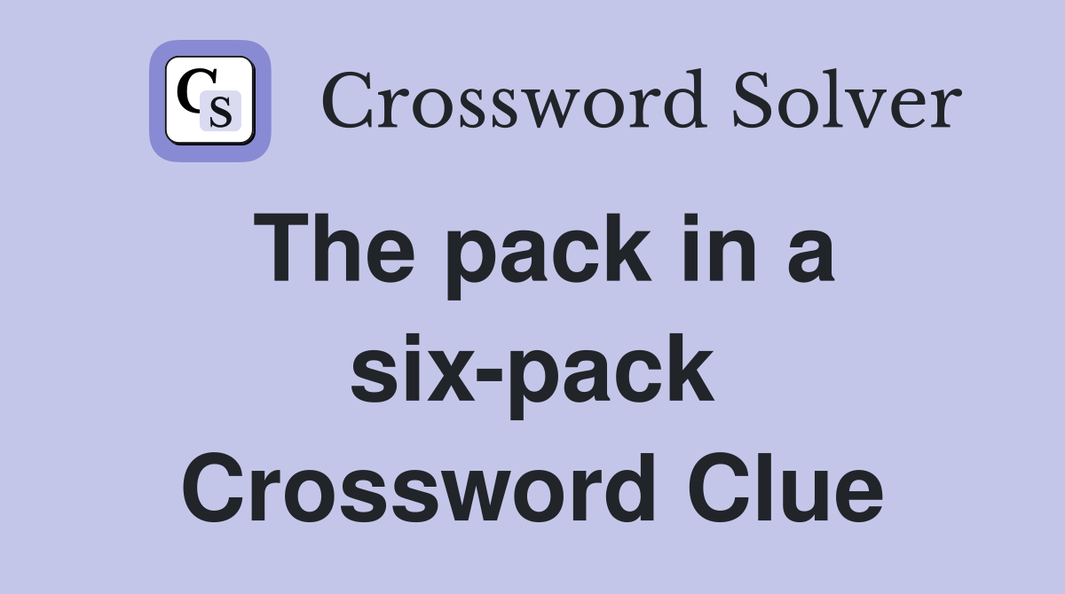The pack in a six-pack Crossword Clue