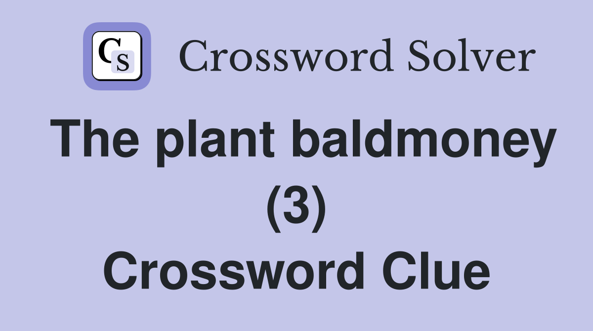 The plant baldmoney (3) Crossword Clue