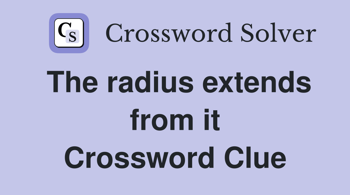 The radius extends from it Crossword Clue