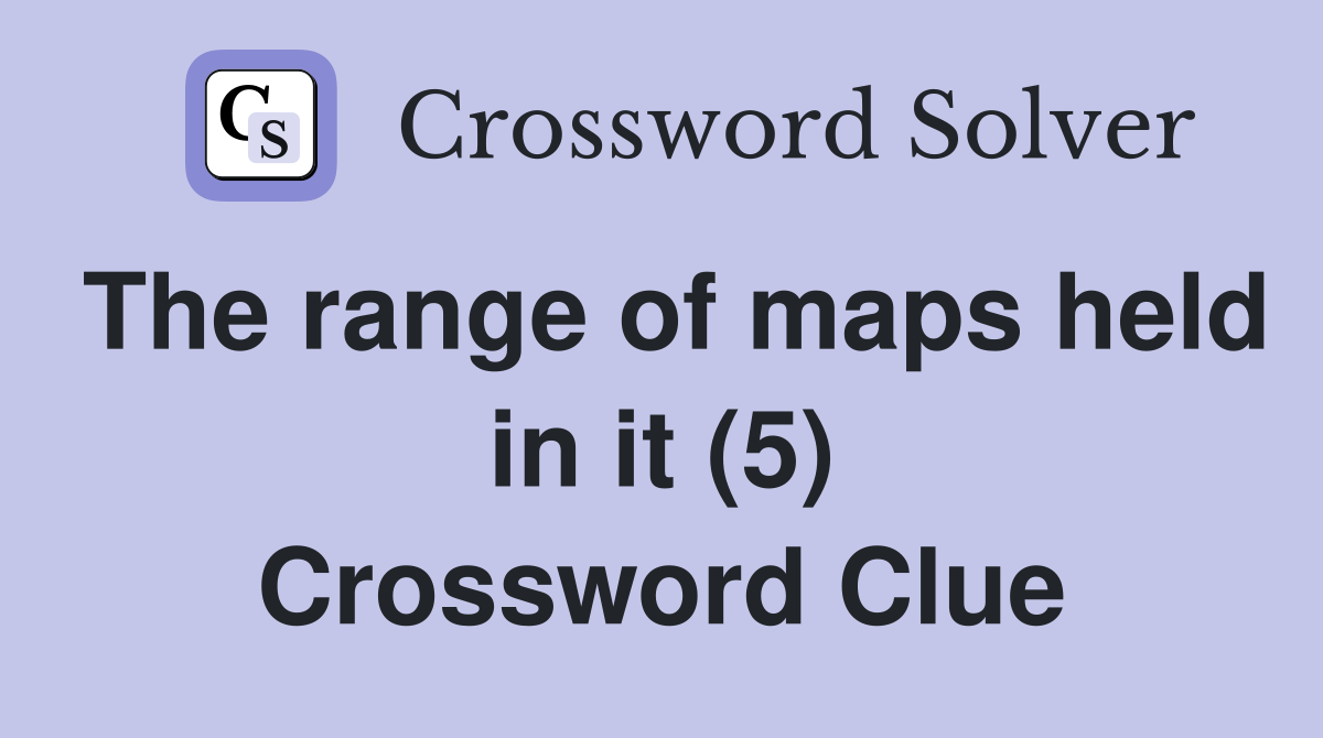 The range of maps held in it (5) Crossword Clue