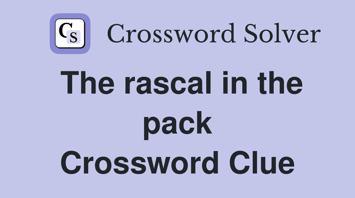The rascal in the pack Crossword Clue
