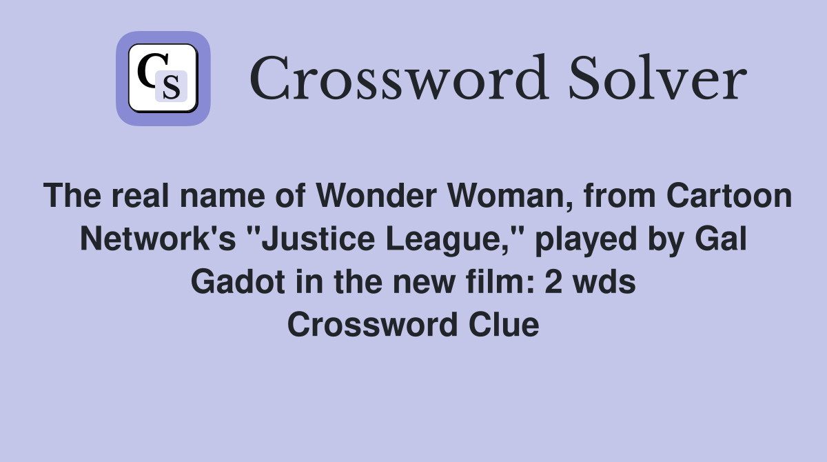 The real name of Wonder Woman from Cartoon Network #39 s quot Justice League