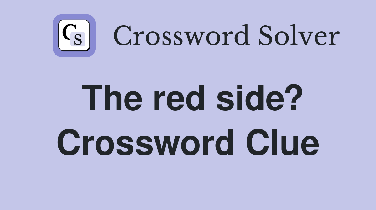 The red side? Crossword Clue