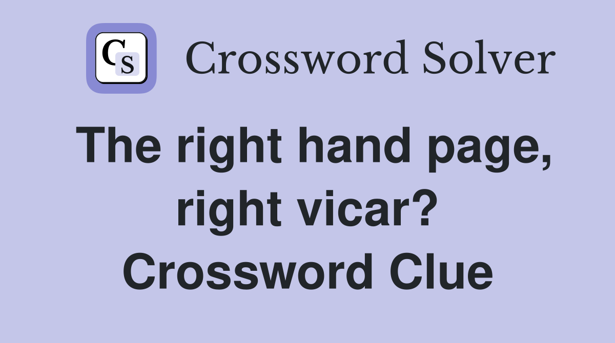 The right hand page, right vicar? Crossword Clue
