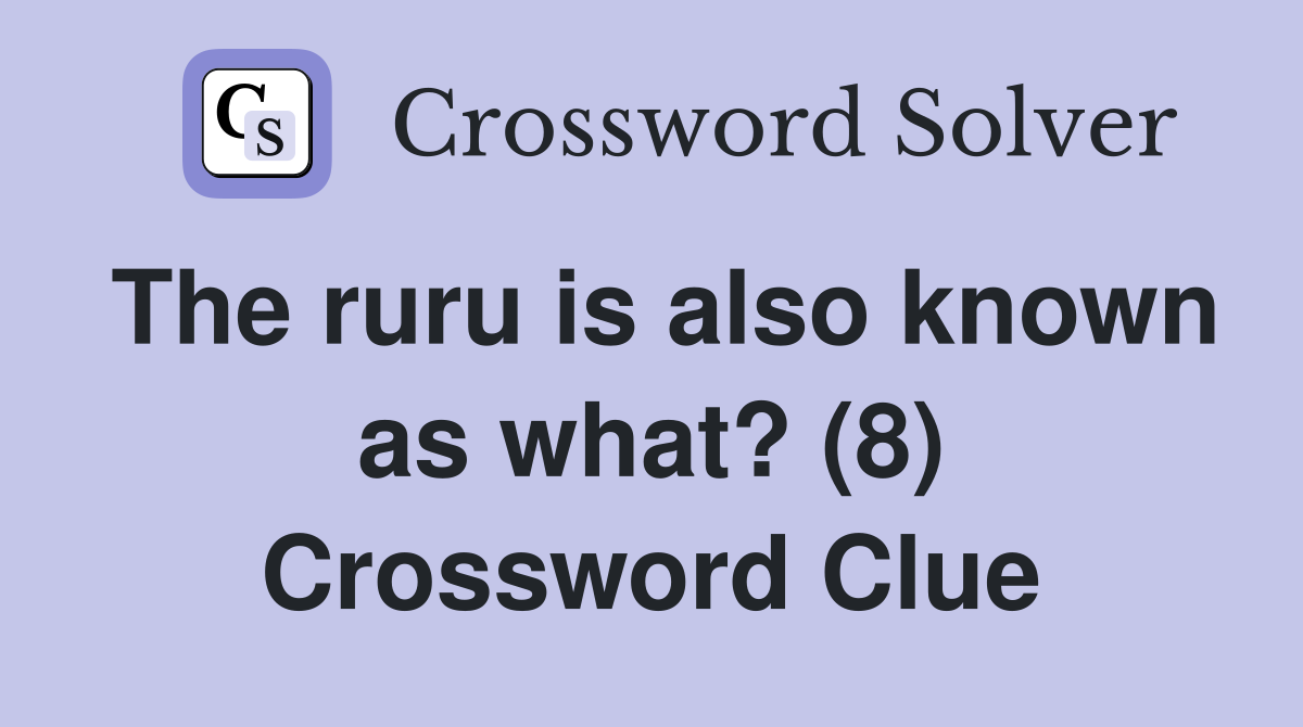 The ruru is also known as what? (8) Crossword Clue