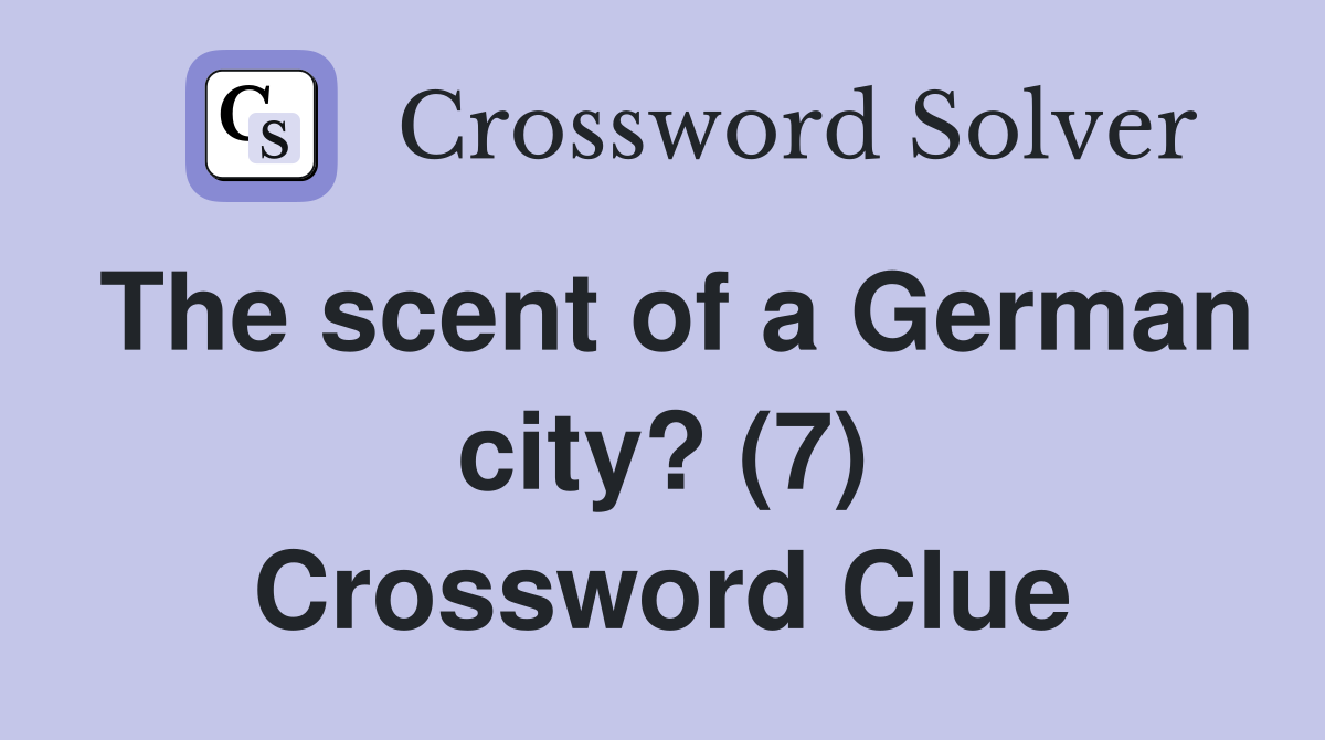 The scent of a German city? (7) Crossword Clue