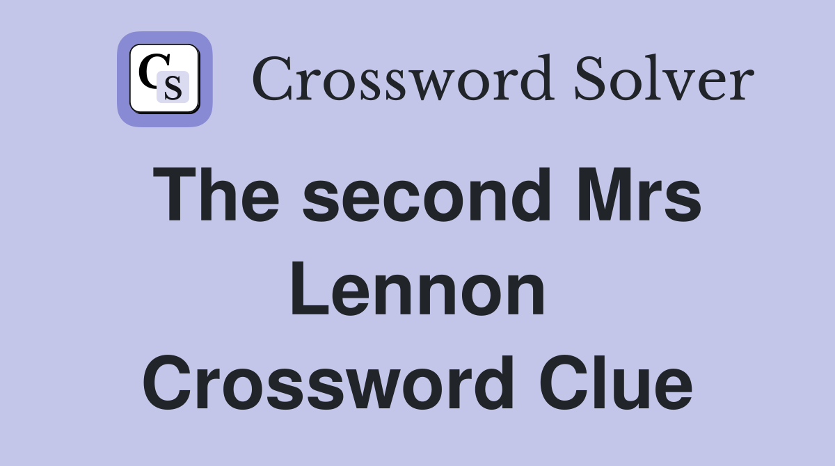 The second Mrs Lennon Crossword Clue