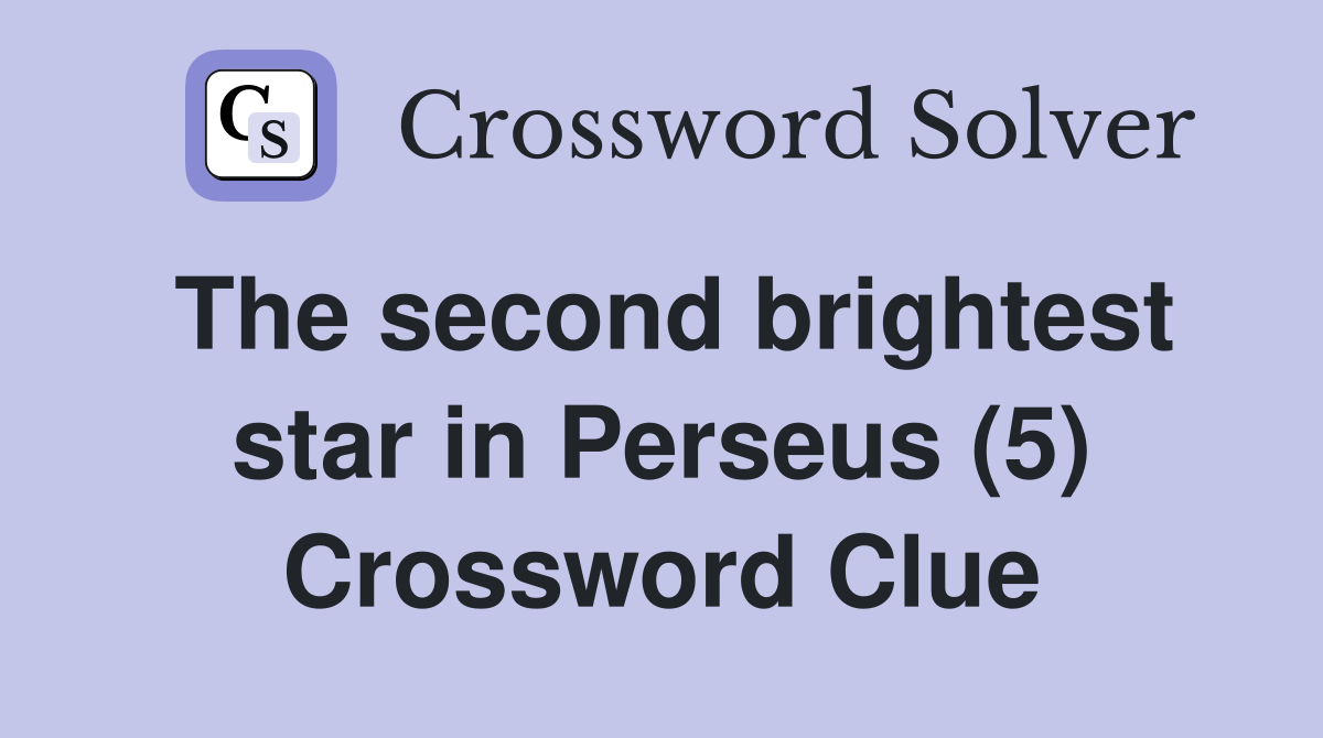 The second brightest star in Perseus (5) Crossword Clue