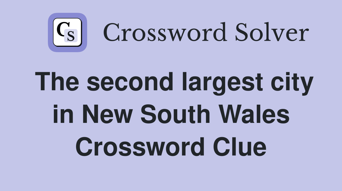 The second largest city in New South Wales Crossword Clue