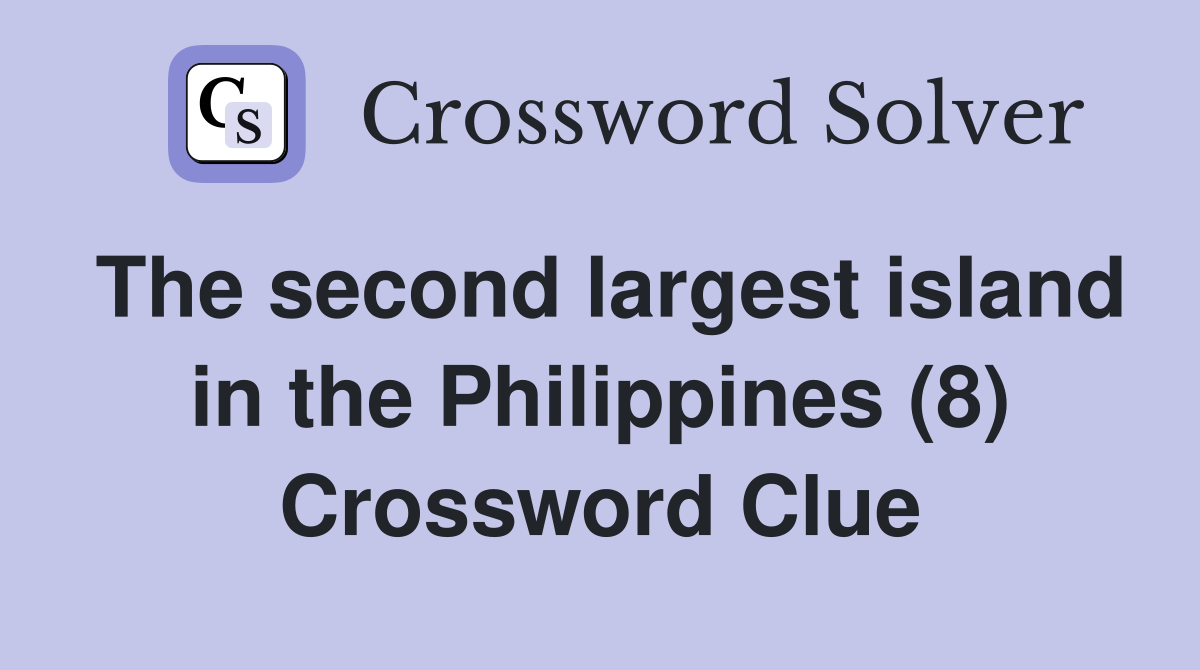 The second largest island in the Philippines (8) Crossword Clue