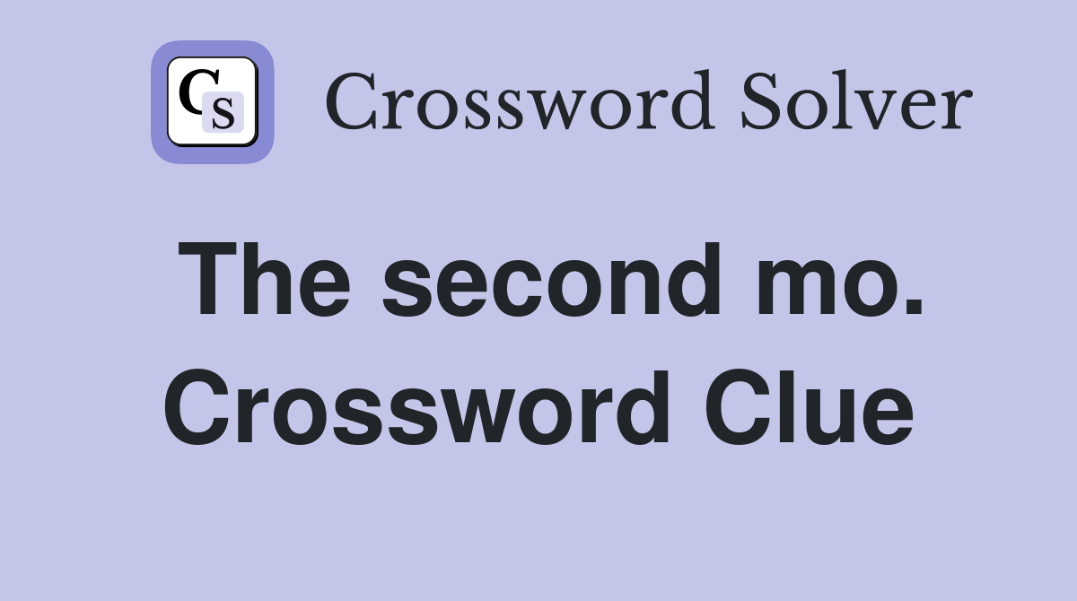 The second mo. Crossword Clue