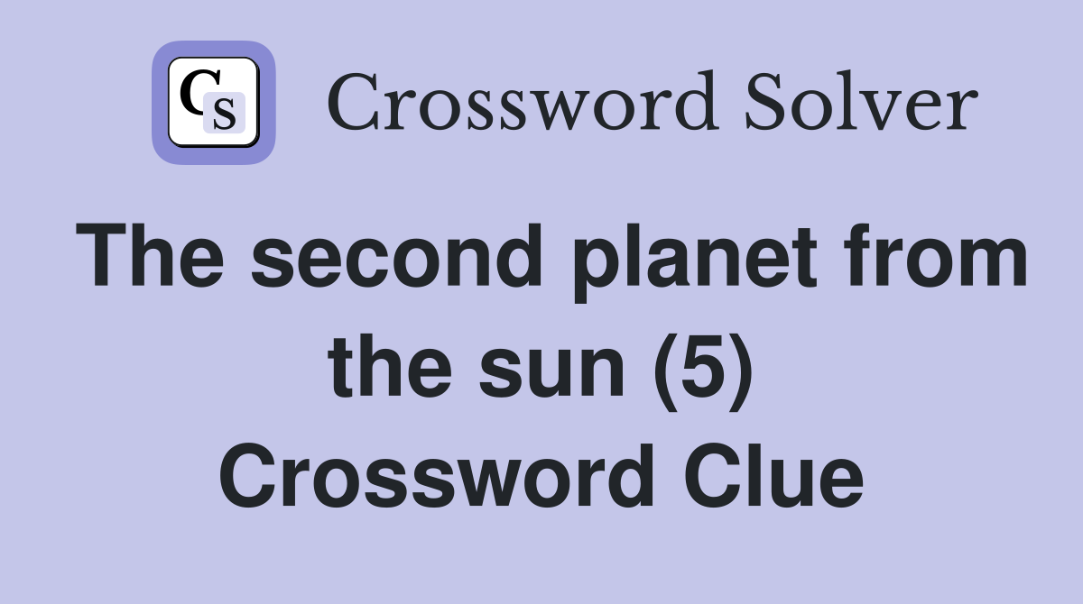 The second planet from the sun (5) Crossword Clue
