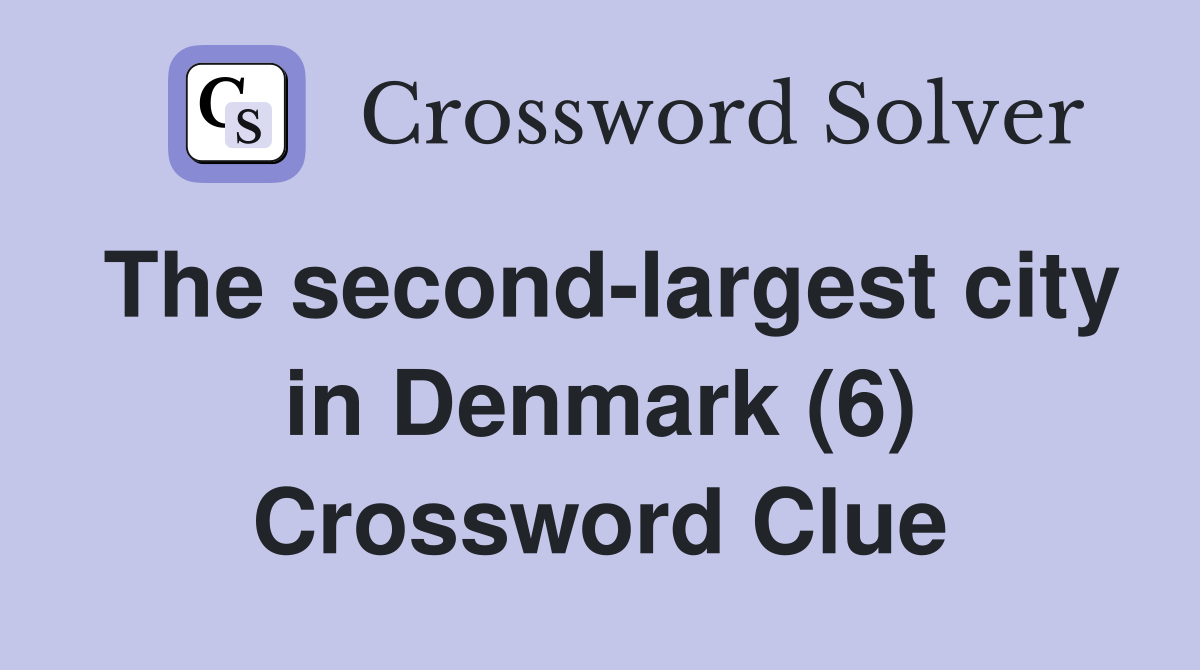 The second-largest city in Denmark (6) Crossword Clue