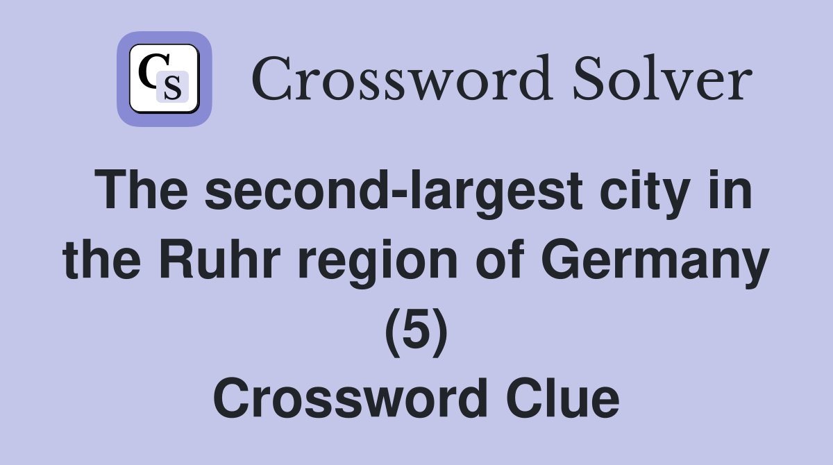The second-largest city in the Ruhr region of Germany (5) Crossword Clue