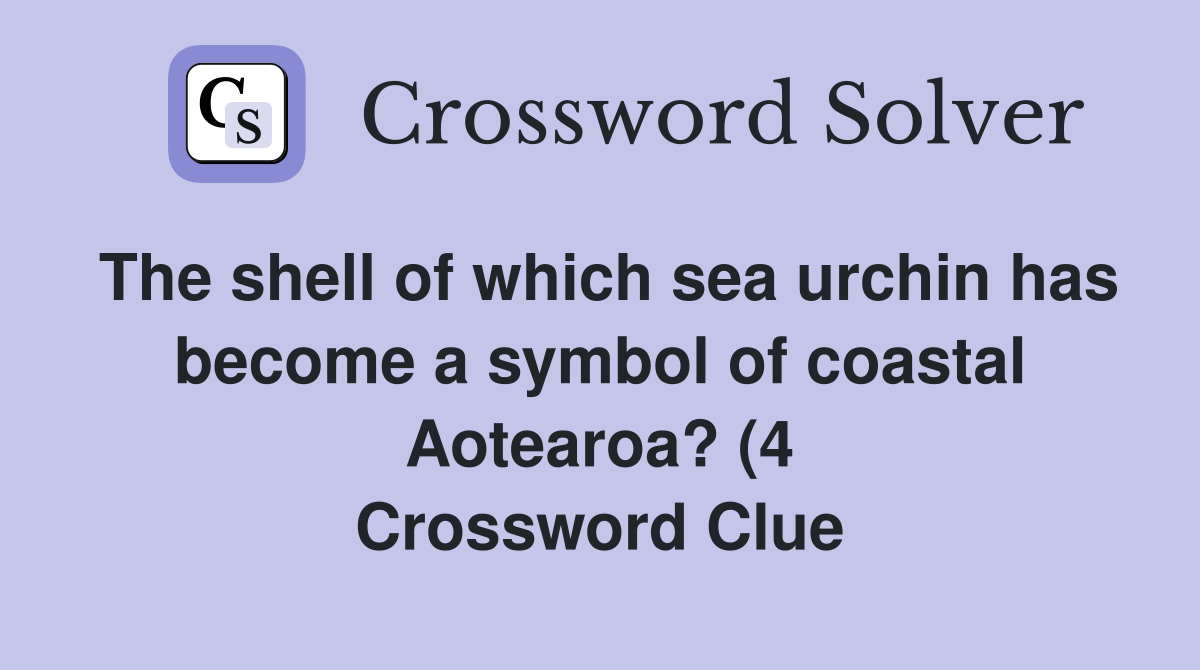 The shell of which sea urchin has become a symbol of coastal Aotearoa The shell of which sea urchin has become a symbol of coastal Aotearoa