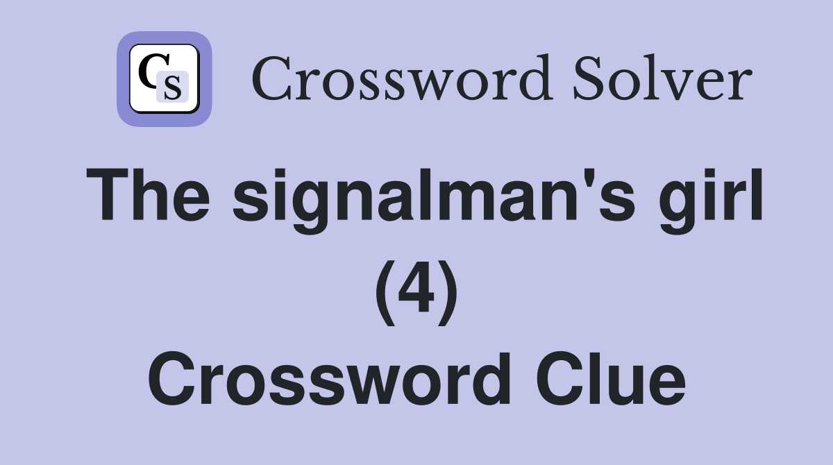 The signalman's girl (4) Crossword Clue