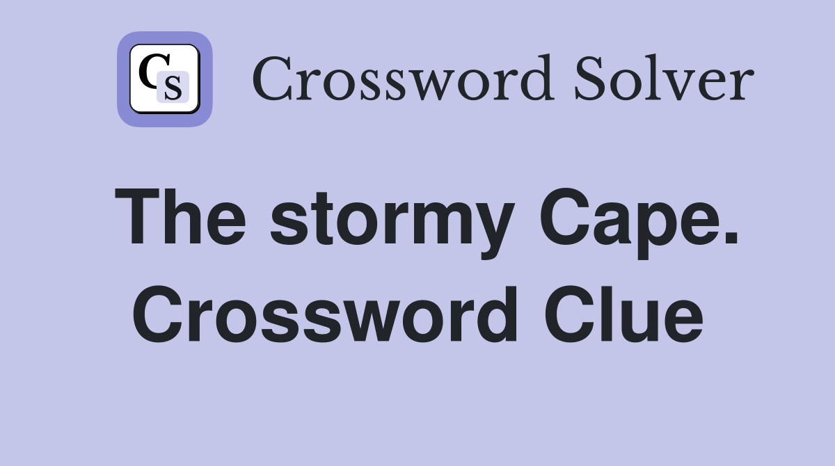 The stormy Cape. Crossword Clue