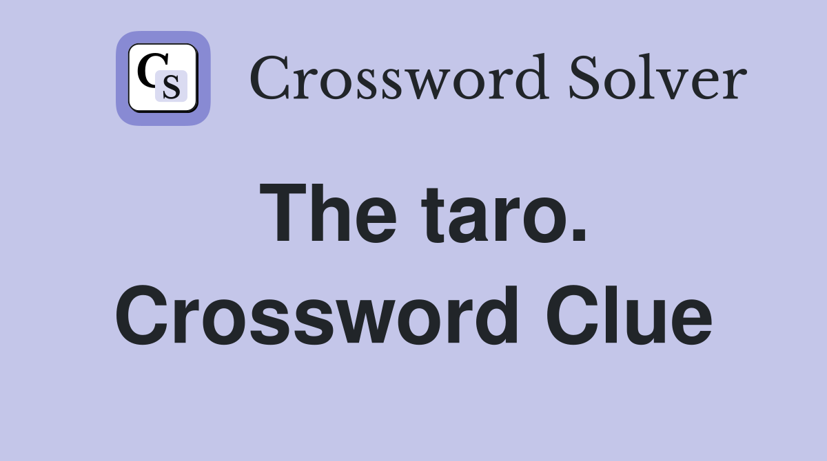 The taro. Crossword Clue